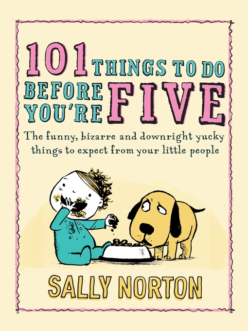 Title details for 101 Things to Do Before You're Five by Sally Norton - Available